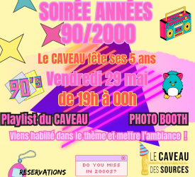 Soirée années 90/2000 - anniversaire du caveau des sources