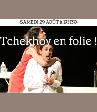 Tchekhov en folie !