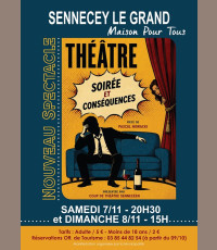 "Soirée et conséquences" par le Coup de Théâtre Sennecéen